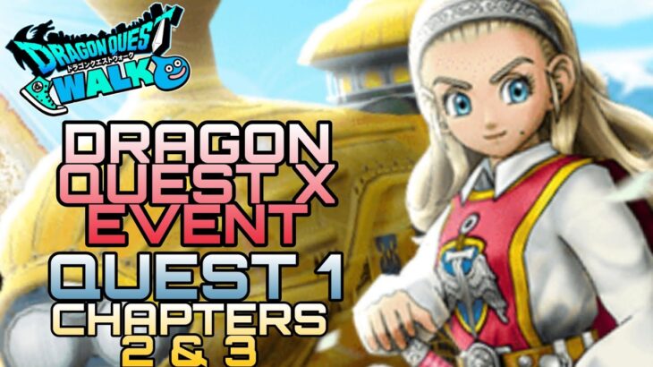 Dragon Quest Walk Dragon Quest X Quest 1 Chapters 2 & 3